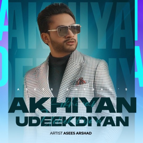 Akhiyan Udeekdiyan | Boomplay Music