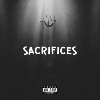 SACRIFICES lyrics | Boomplay Music