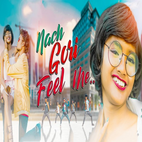 Nach Gori Feel Me ft. Anita Bara | Boomplay Music