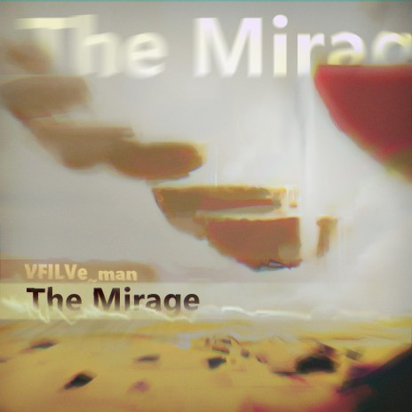 The Mirage | Boomplay Music