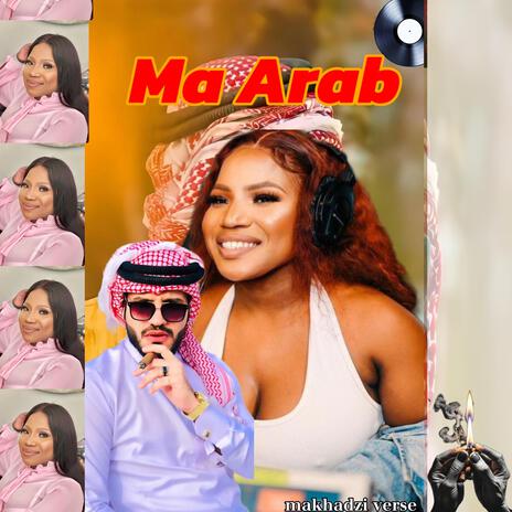 Ma Arab (Makhadzi verse) | Boomplay Music