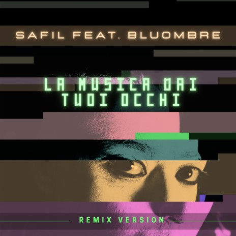 La musica dai tuoi occhi (Remix) ft. Bluombre | Boomplay Music