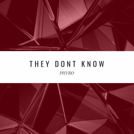 They Don't Know | Boomplay Music