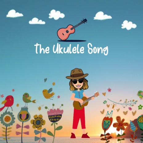 The Ukulele Song | Boomplay Music