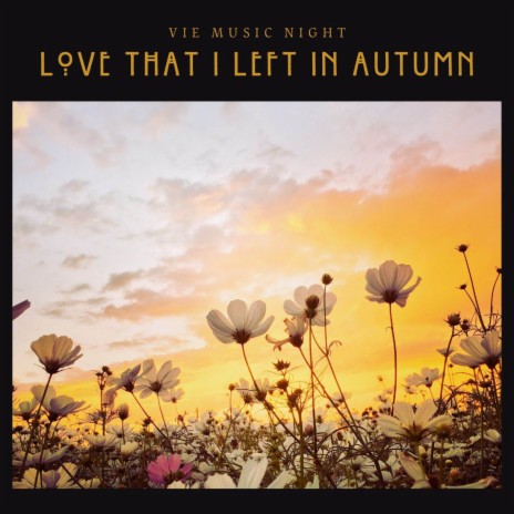 Love That I Left In Autumn