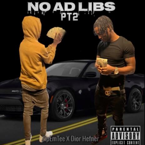 No AdLibs Pt. 2 ft. Dior Hefner | Boomplay Music