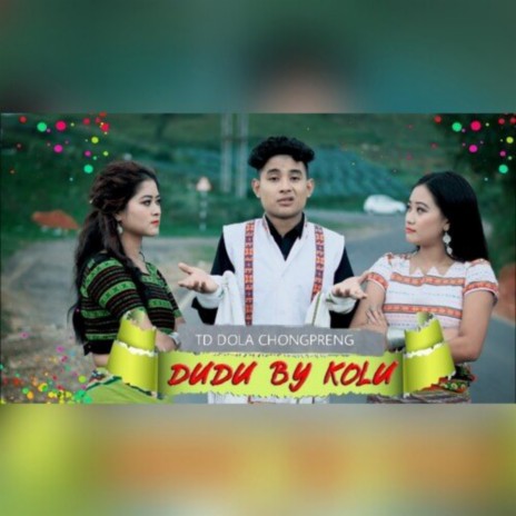 Dudu By Kolu ft. Khaphuiha Bru, B Meska, Mujesh Molshoy & Nobin Molshoy | Boomplay Music