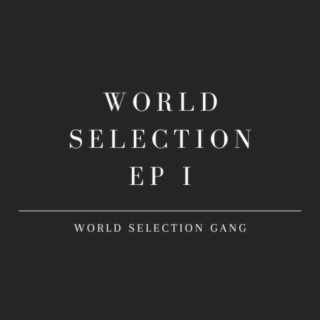 World Selection EP I