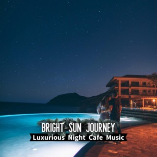 Luxurious Night Cafe Music