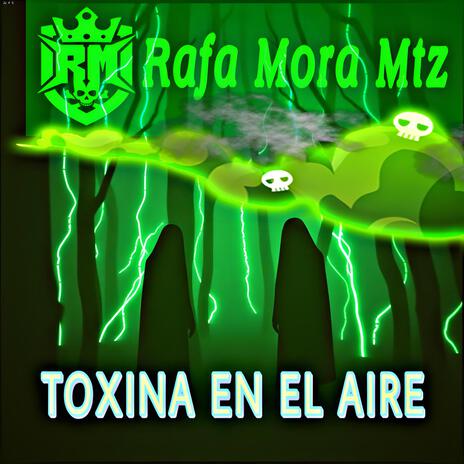 TOXINA EN EL AIRE | Boomplay Music