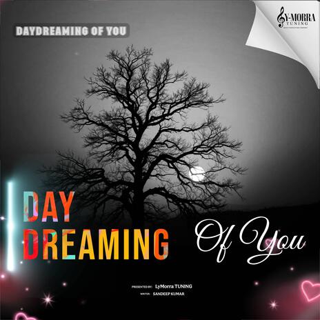 Daydreaming Of You | Boomplay Music