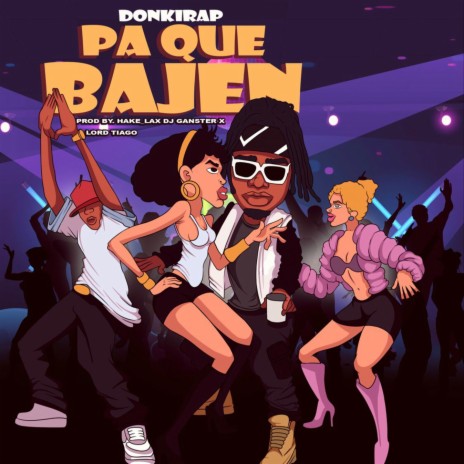 PA QUE BAJEN | Boomplay Music