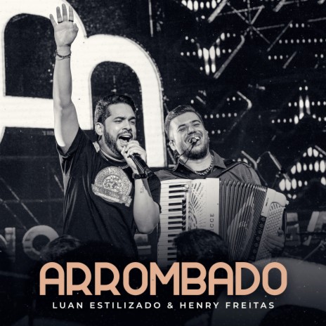 Arrombado ft. Henry Freitas | Boomplay Music