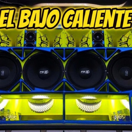 El Bajo Caliente (Car Audio) | Boomplay Music
