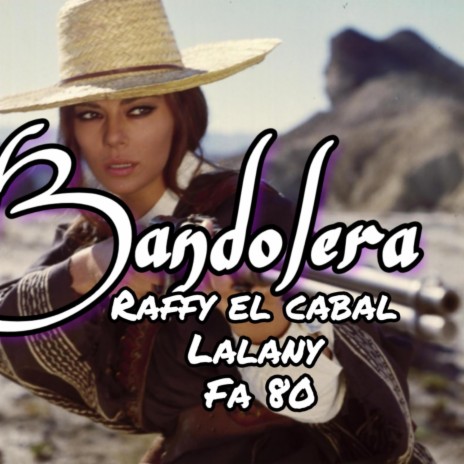 Bandolera (Radio Edit) ft. Fa 80 & La Lany | Boomplay Music