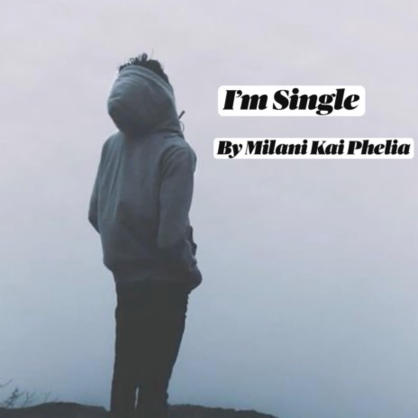 I'm Single | Boomplay Music