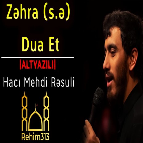 Ana Zehra (s.e) Dua Et |ALTYAZILI| [Haci Mehdi Resuli |2022|HD|] | Boomplay Music