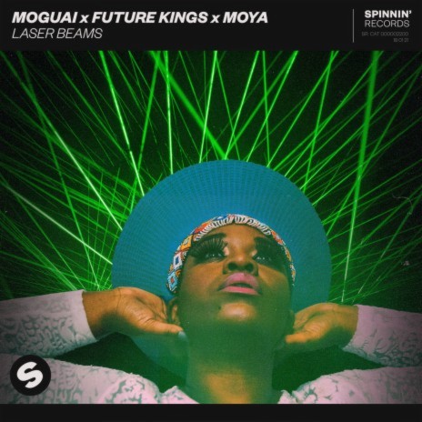 Laser Beams ft. Future Kings & MOYA | Boomplay Music