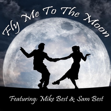 Fly Me To The Moon ft. Sam Best | Boomplay Music