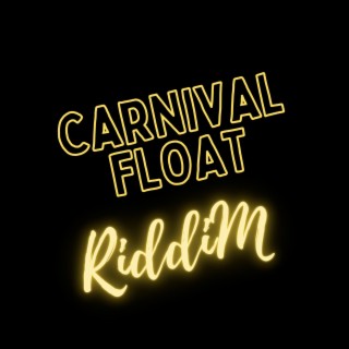 Carnival Float Riddim