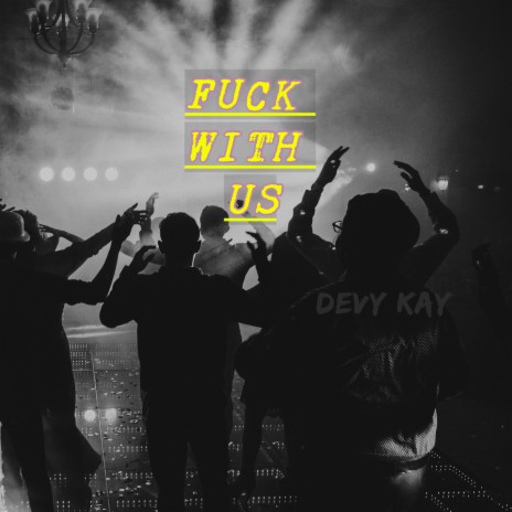 Fuck With Us