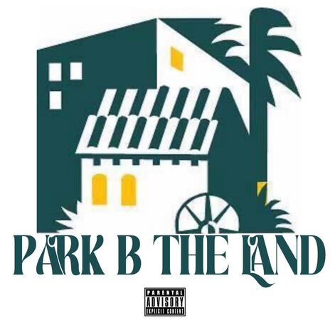 park b the land ft. p1roe283 & petti | Boomplay Music