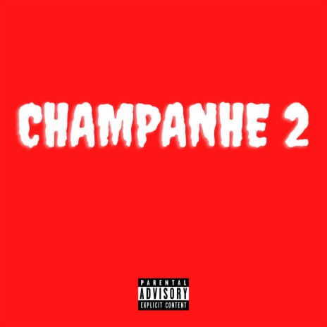 Champanhe Pt. 2 | Boomplay Music