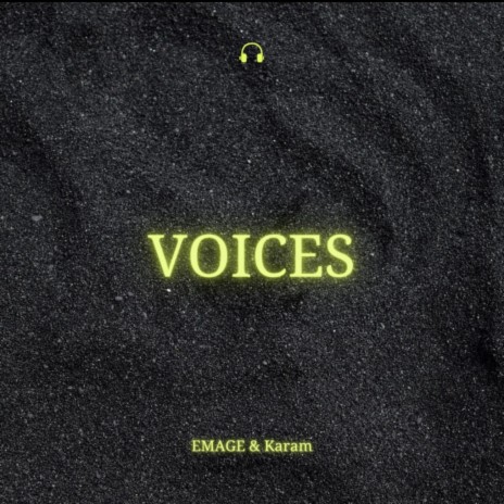 Voices ft. EMAGE | Boomplay Music
