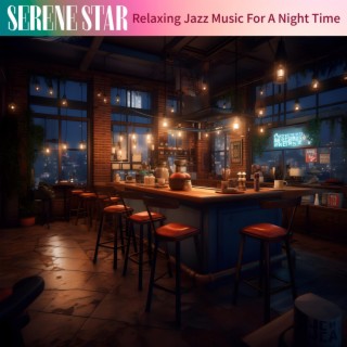 Relaxing Jazz Music for a Night Time