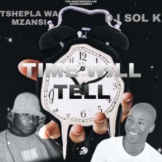 Time Will Tell (TWM)