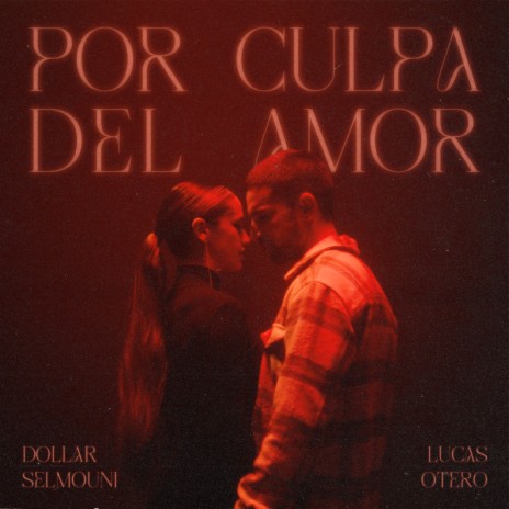 Por Culpa del Amor ft. Lucas Otero | Boomplay Music