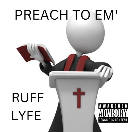 Preach To Em' | Boomplay Music