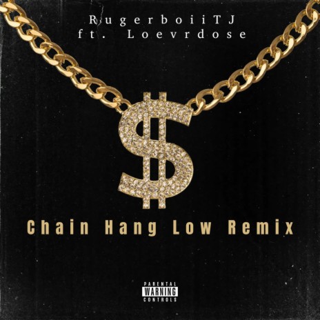 Chain Hang Low (Remix) ft. Loevrdose | Boomplay Music