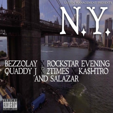 N.Y. ft. Bezzolay, Rockstar Evening, Quaddy J, 2Times & Ka$htro | Boomplay Music