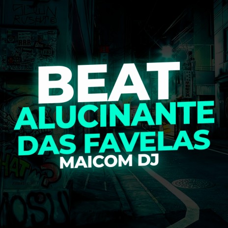 Beat Alucinante das Favelas | Boomplay Music