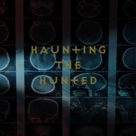 Haunting The Hunted | Boomplay Music