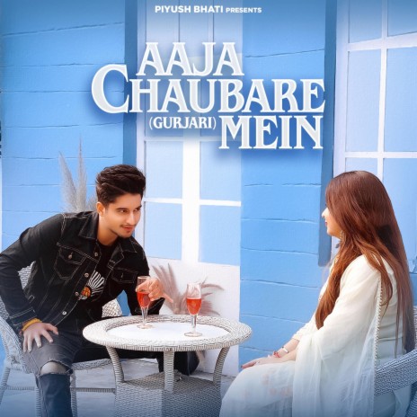 Aaja Chaubare Mei (GURJARI) | Boomplay Music