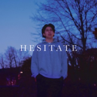 Hesitate lyrics | Boomplay Music