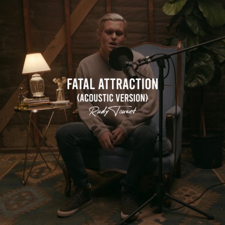 Fatal Attraction (Acoustic Version) | Boomplay Music