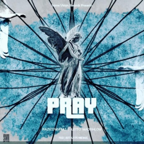 Pray ft. Letto Madishlow | Boomplay Music