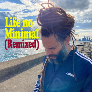 Life no Minimal (Remixed)