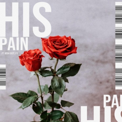 His Pain ft. Josh Cozy & F1