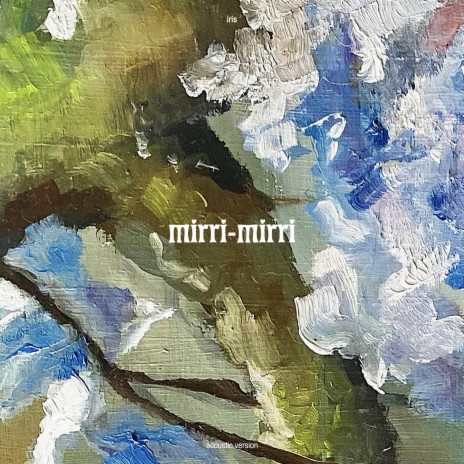 mirri-mirri (acoustic) | Boomplay Music