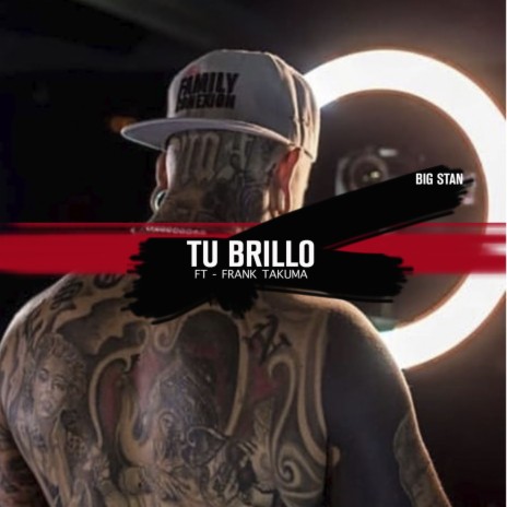 Tu Brillo ft. Frank Takuma | Boomplay Music