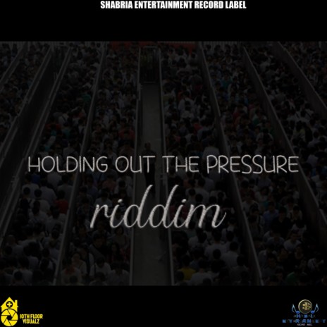 Holding out the pressure riddim