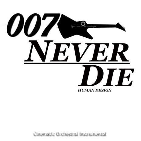 007 Never Die