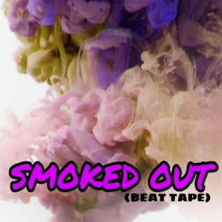 Smoked Out (Beat Tape)