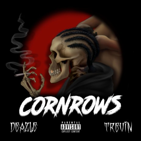 Cornrows ft. Deazle & Trevin | Boomplay Music