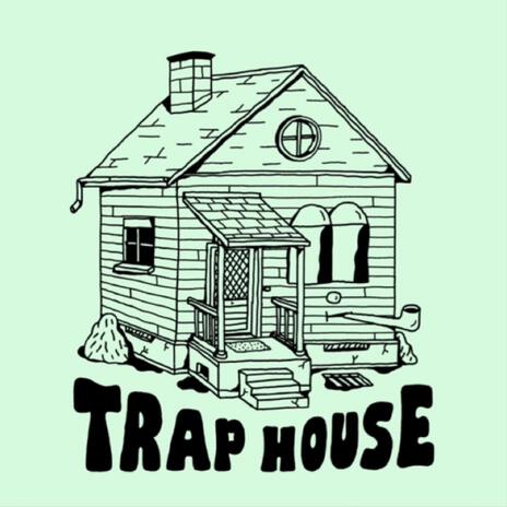 Trap house | Boomplay Music