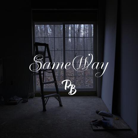 Same Way | Boomplay Music